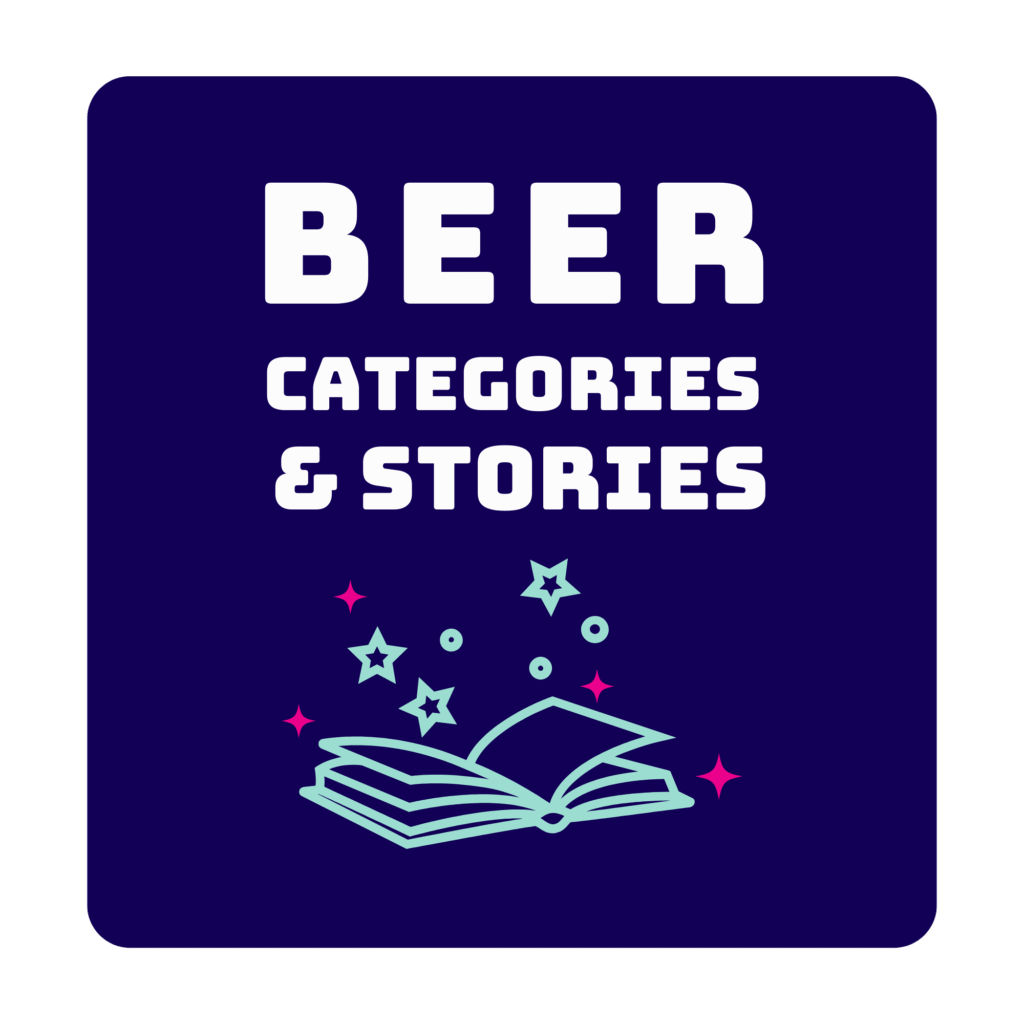 Beer Categories & Stories behind the Beer