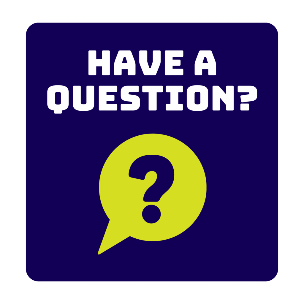 Have a question?